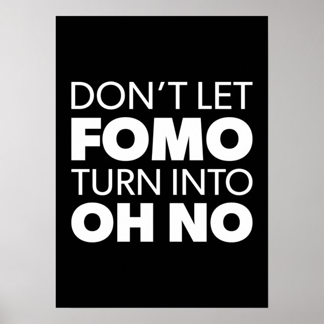 Lass nicht, dass sich die FOMO in OO NO - Funny Tr Poster (Vorne)