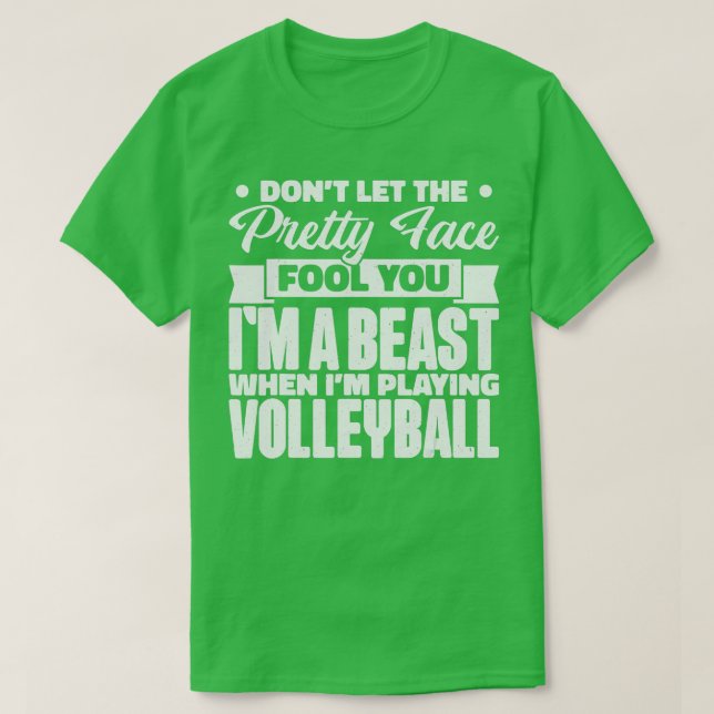 Lass nicht den Hübschen Gesichtspfool You Volleyba T-Shirt (Design vorne)