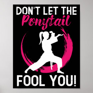 Lass nicht den Pferdeschwanz, du - Karate Martial  Poster