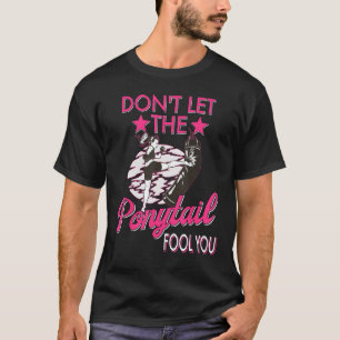 Lass nicht den Ponyschwanzfool You Karate Women MI T-Shirt