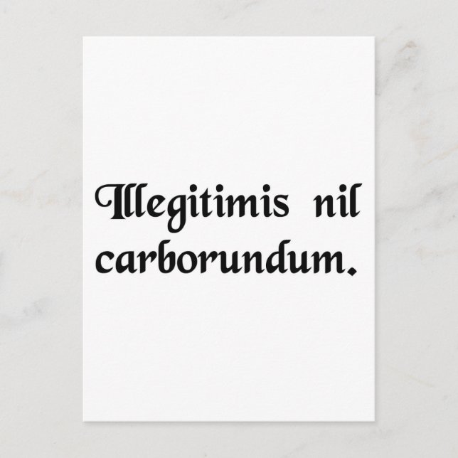 Lass nicht die Bastarde, die dich niederreißen. Postkarte (Vorderseite)