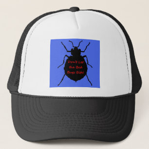 Lass nicht die Bed Bugs Bite Truckerkappe