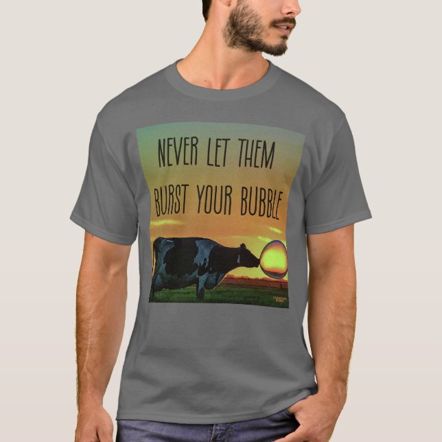 Lass nie, dass sie deine Blase platzen T-Shirt (Vorderseite)