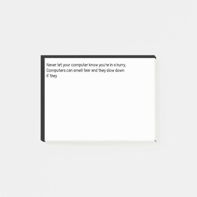 Lass nie deinem Rechner, dass du es eilig hast, Post-it Klebezettel (Vorderseite)