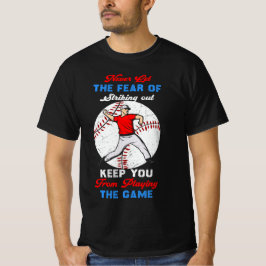 Lass nie die Angst, auszusaugen T-Shirt