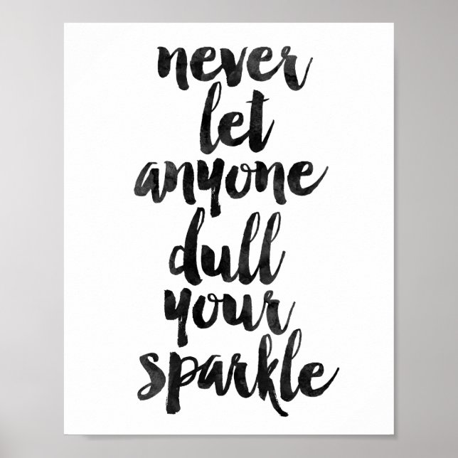 Lass nie jemandem, der deinen Sparkle verwirft Poster (Vorne)
