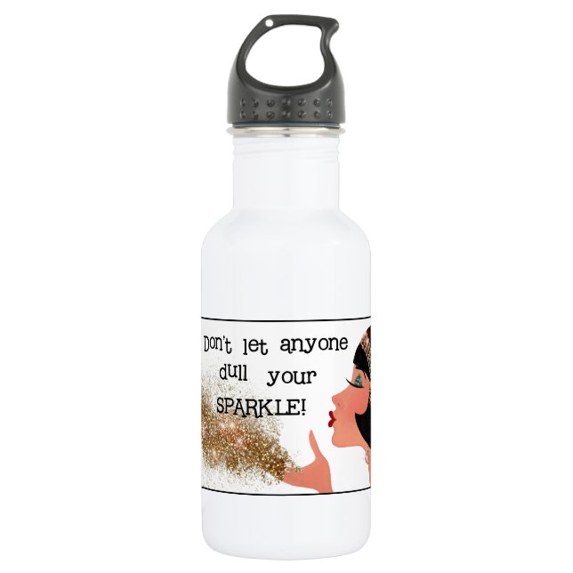 "Lass niemanden, der deinen Sparkle betäubt" Edelstahlflasche (Vorderseite)