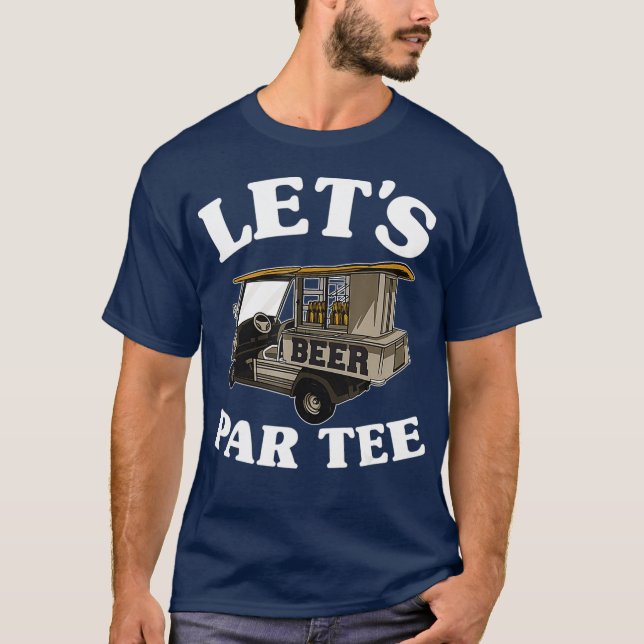 Lass Par Beer Cart Golf Cart Golfers Vater T-Shirt (Vorderseite)