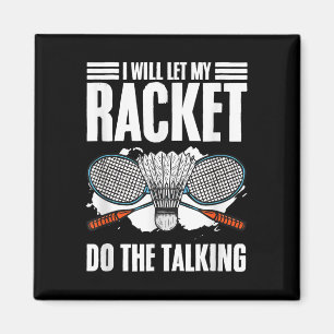 Lass Racket das Talking Shuttle Hobby Badminton. Magnet