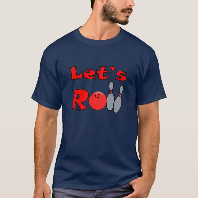 Lass Roll - Bowling T Shirt für Männer (Vorderseite)