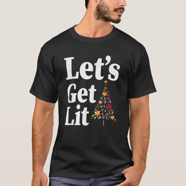 Lass s Lit Funny Xmas Tree Lighting Weihnachten T-Shirt (Vorderseite)