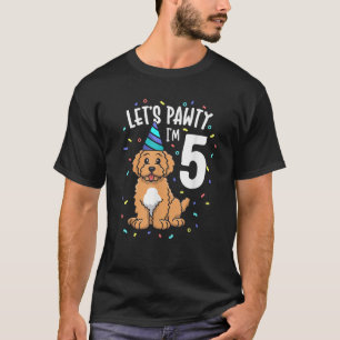 Lass s Pawty I m 5 Goldendoodle Dog 5th Birthday P T-Shirt