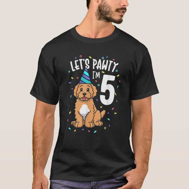 Lass s Pawty I m 5 Goldendoodle Dog 5th Birthday P T-Shirt (Vorderseite)