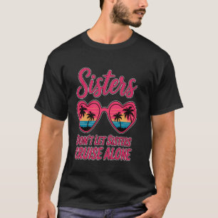Lass Schwestern nicht allein kreuzen Lustiges Schw T-Shirt