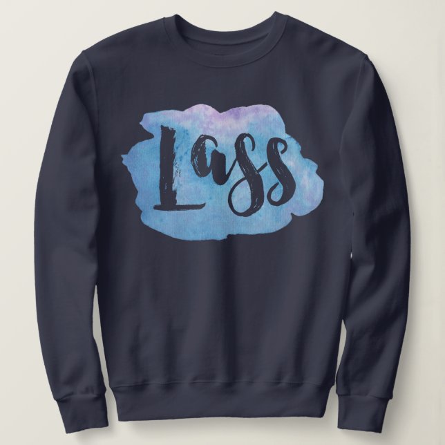 Lass, Scottish, Newcastle Dialect Sweatshirt (Design vorne)