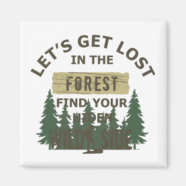 lass sich im Wald verirrt, finden Sie Ihr Soul Magnet (Vorne)