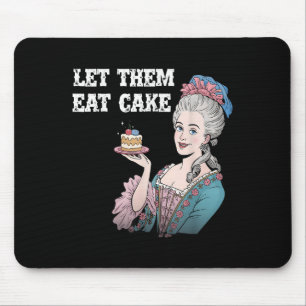 Lass sie essen Cake Funny Marie Antionette Sprichw Mousepad