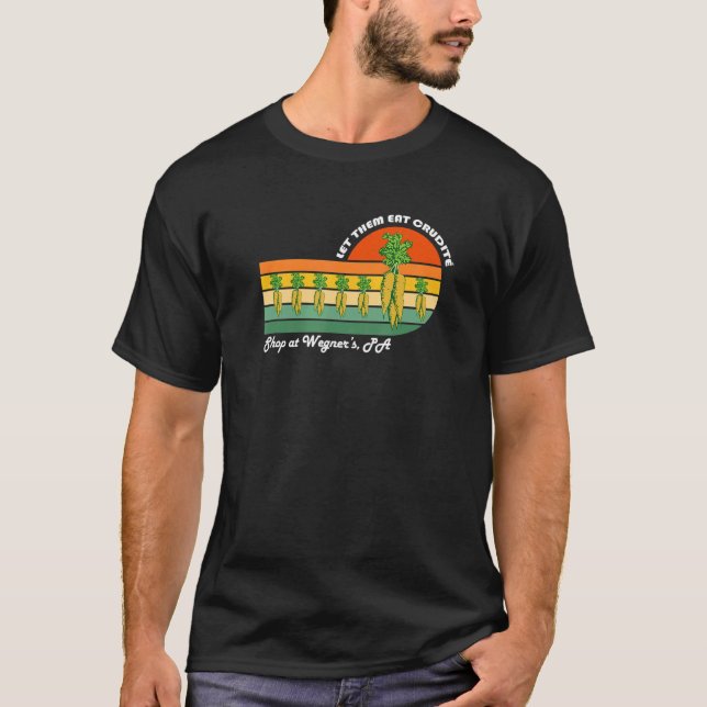 Lass sie essen Crudite Wegner's Meme 7 T-Shirt (Vorderseite)