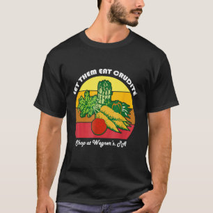Lass sie essen Crudite Wegner's Meme T-Shirt