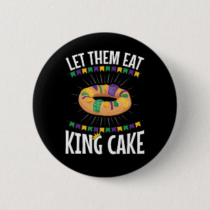 Lass sie essen King Cake Funny Mardi Gras Button