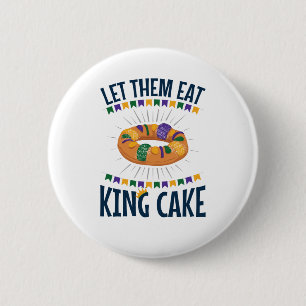 Lass sie essen King Cake Funny Mardi Gras Button