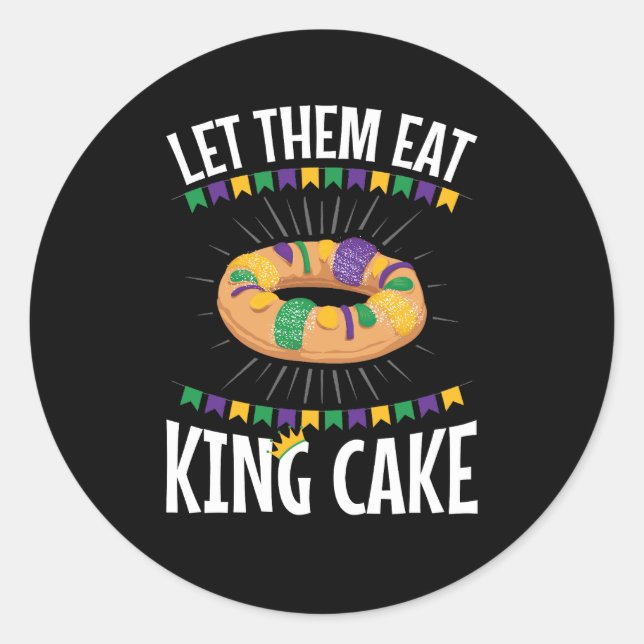 Lass sie essen King Cake Funny Mardi Gras Runder Aufkleber (Vorderseite)