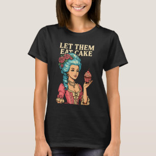 Lass sie essen Kuchen - Fett Vintag Inspiriert T-S T-Shirt