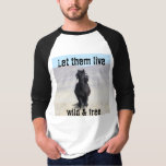 Lass sie frei und frei T-Shirt<br><div class="desc">Wild Horse Bildung (WHE) arbeitet unermüdlich, um die Wildpferde und Burros, die es verdienen, wild und frei zu leben, zu sensibilisieren. Alle Erlöse kommen unserer Arbeit für die Wildpferde zugute. Laura Leigh ist Gründer und Präsidentin von WHE. Eine Anwältin und Journalistin ihre Arbeit wurde auf CNN, NBC, Travel Chanel und...</div>