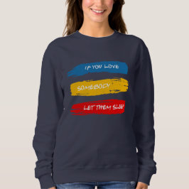 Lass sie schlafend sweatshirt