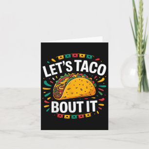 Lass Taco Bout Es Funny mexikanisches Essen Tacos Karte