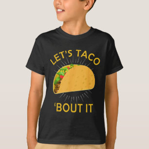 Lass Taco Bout IT Shirt - Taco Cinco De Mayo T-Shi