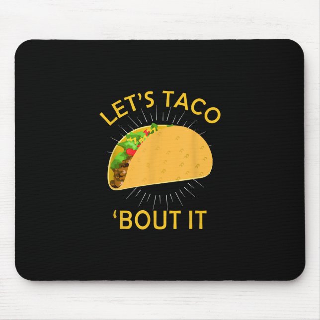 Lass Taco Bout It - Taco Cinco De Mayo Gift Mousepad (Vorne)