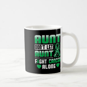 Lass Tante nicht alleine gegen Krebs kämpfen Galle Kaffeetasse