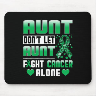 Lass Tante nicht alleine gegen Krebs kämpfen Galle Mousepad