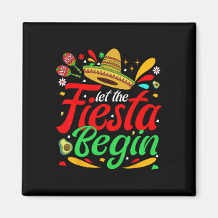 Lass The Fiesta Begin Funny Cinco De Mayo Mexican Magnet