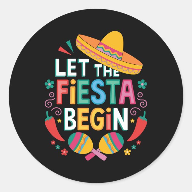 Lass The Fiesta Begin Funny Cinco De Mayo Mexican  Runder Aufkleber (Vorderseite)