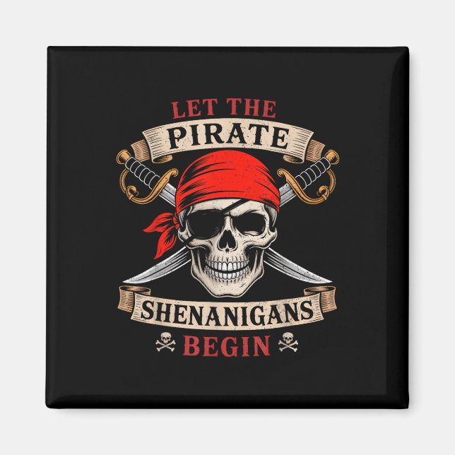 Lass The Pirate Shenanigans Begin Skull Halloween  Magnet (Vorne)
