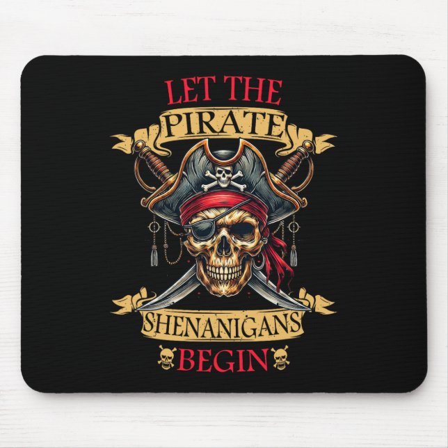 Lass The Pirate Shenanigans Beginnt Halloween Skul Mousepad (Vorne)
