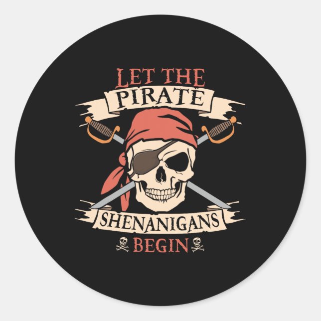 Lass The Pirate Shenanigans Beginnt Halloween Skul Runder Aufkleber (Vorderseite)