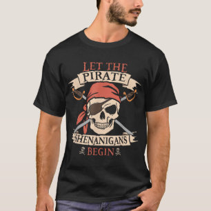 Lass The Pirate Shenanigans Beginnt Halloween Skul T-Shirt