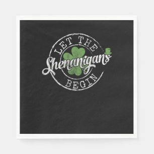 Lass The Shenanigans Begin Funny Clovers St Patric Serviette