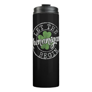 Lass The Shenanigans Begin Funny Clovers St Patric Thermosbecher