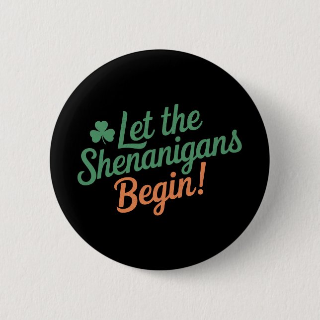 Lass The Shenanigans Begin Funny Irish St Patricks Button (Vorderseite)