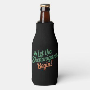 Lass The Shenanigans Begin Funny Irish St Patricks Flaschenkühler