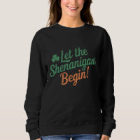 Lass The Shenanigans Begin Funny Irish St Patricks