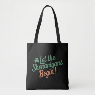 Lass The Shenanigans Begin Funny Irish St Patricks Tasche