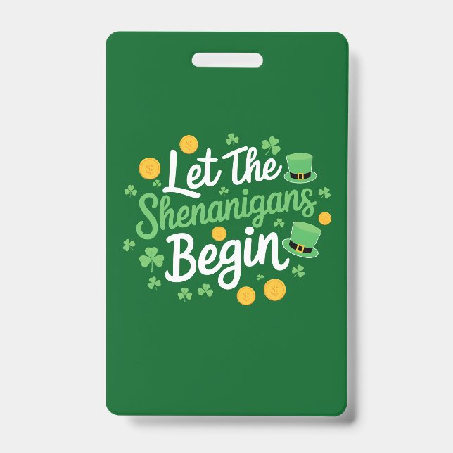 Lass The Shenanigans Begin Funny St Patrick's Day Ausweis (Vorderseite)