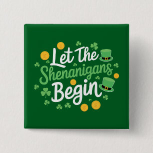 Lass The Shenanigans Begin Funny St Patrick's Day Button