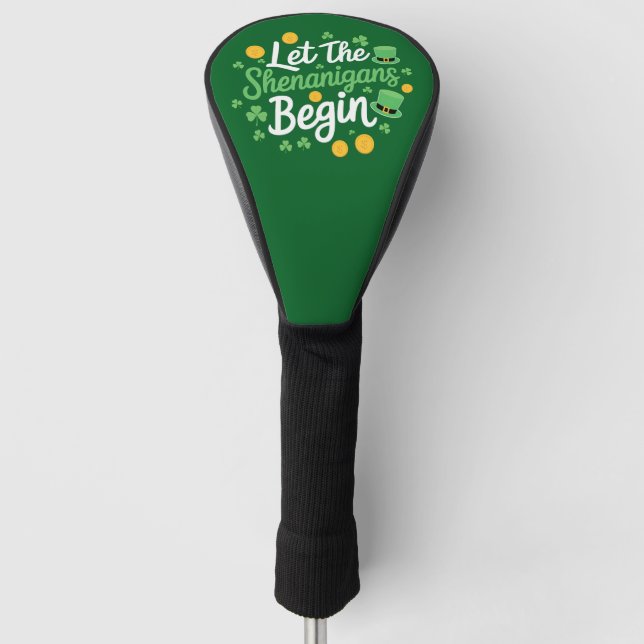 Lass The Shenanigans Begin Funny St Patrick's Day Golf Headcover (Vorderseite)