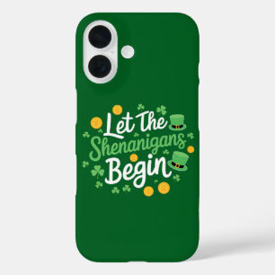 Lass The Shenanigans Begin Funny St Patrick's Day iPhone 16 Hülle